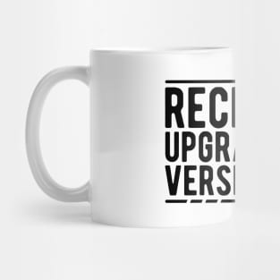 40Th Birthday - Recently Upgraded to Version 40.0 Mug